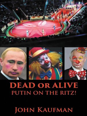 cover image of Dead or Alive Putin on the Ritz!